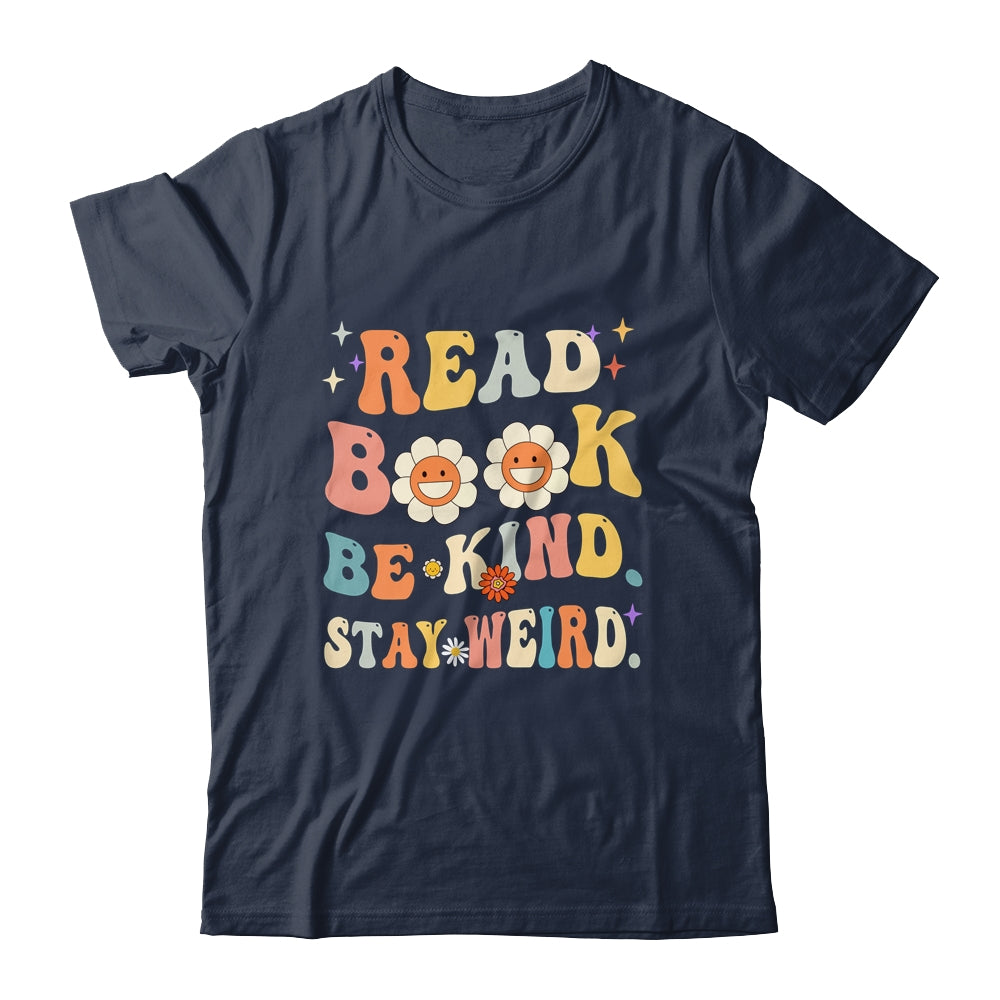 Read Books Be Kind Stay Weird Casual Book Lover Groovy Shirt & Tank Top | siriusteestore
