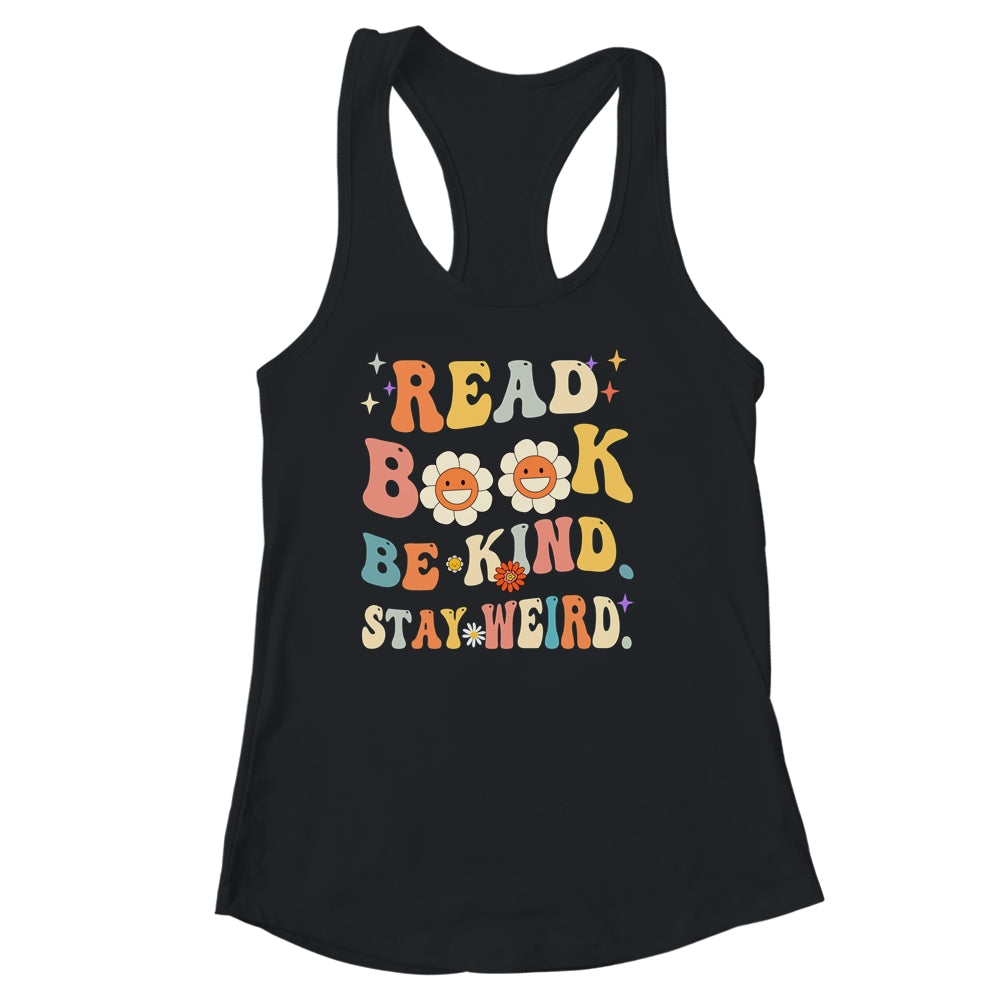 Read Books Be Kind Stay Weird Casual Book Lover Groovy Shirt & Tank Top | siriusteestore
