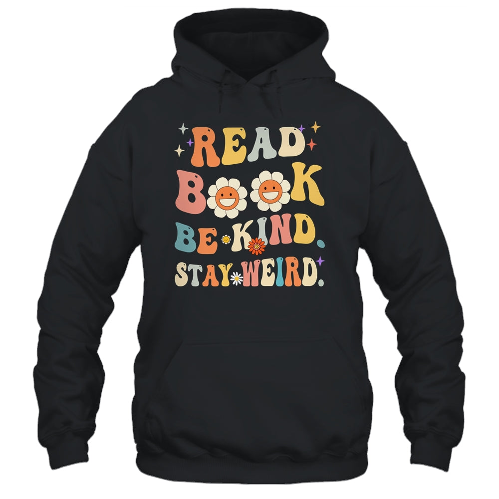 Read Books Be Kind Stay Weird Casual Book Lover Groovy Shirt & Tank Top | siriusteestore