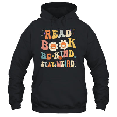 Read Books Be Kind Stay Weird Casual Book Lover Groovy Shirt & Tank Top | siriusteestore