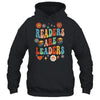 Readers Are Leaders Inspirational Teacher Book Lover Groovy Shirt & Tank Top | siriusteestore