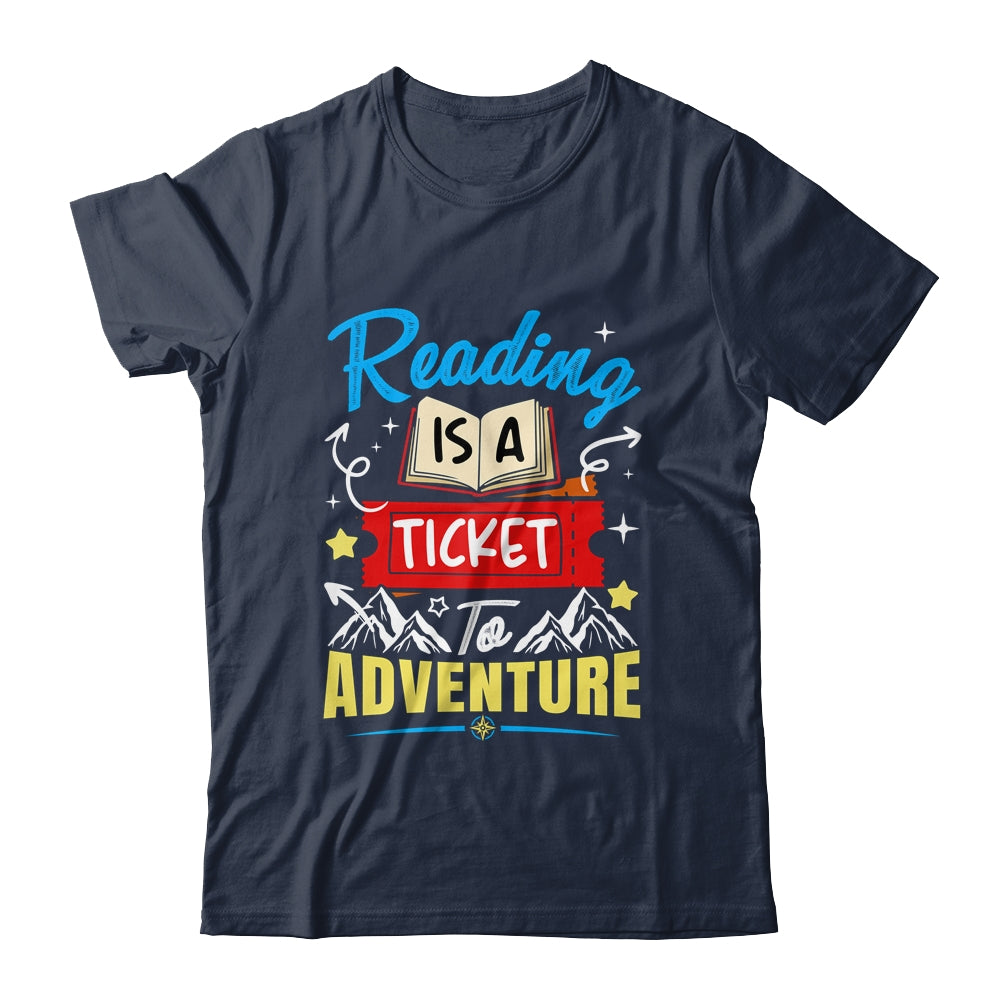 Reading Is A Ticket To Adventure Book Lover Teacher Bookworm Shirt & Hoodie | siriusteestore