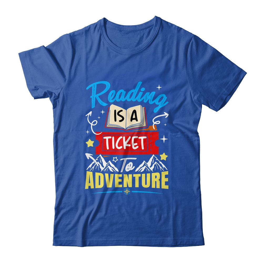 Reading Is A Ticket To Adventure Book Lover Teacher Bookworm Shirt & Hoodie | siriusteestore