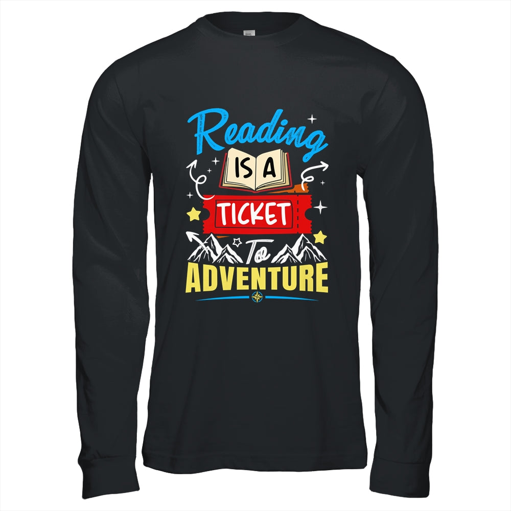Reading Is A Ticket To Adventure Book Lover Teacher Bookworm Shirt & Hoodie | siriusteestore