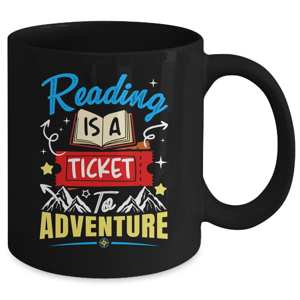 Reading Is A Ticket To Adventure Book Lover Teacher Bookworm Mug | siriusteestore