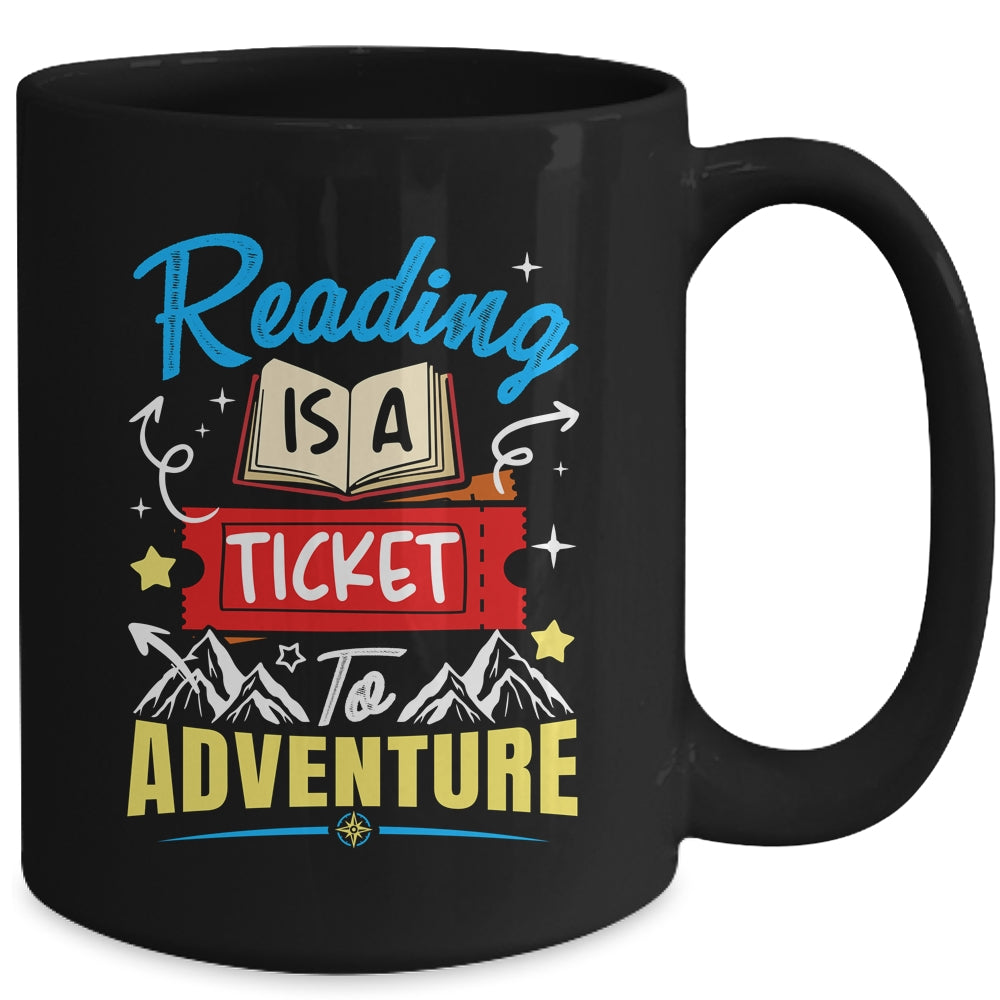 Reading Is A Ticket To Adventure Book Lover Teacher Bookworm Mug | siriusteestore