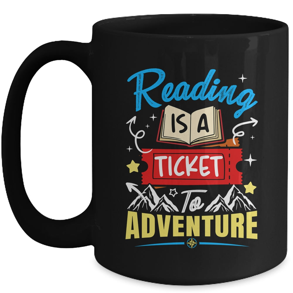 Reading Is A Ticket To Adventure Book Lover Teacher Bookworm Mug | siriusteestore