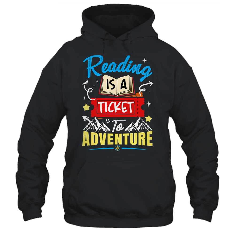 Reading Is A Ticket To Adventure Book Lover Teacher Bookworm Shirt & Hoodie | siriusteestore