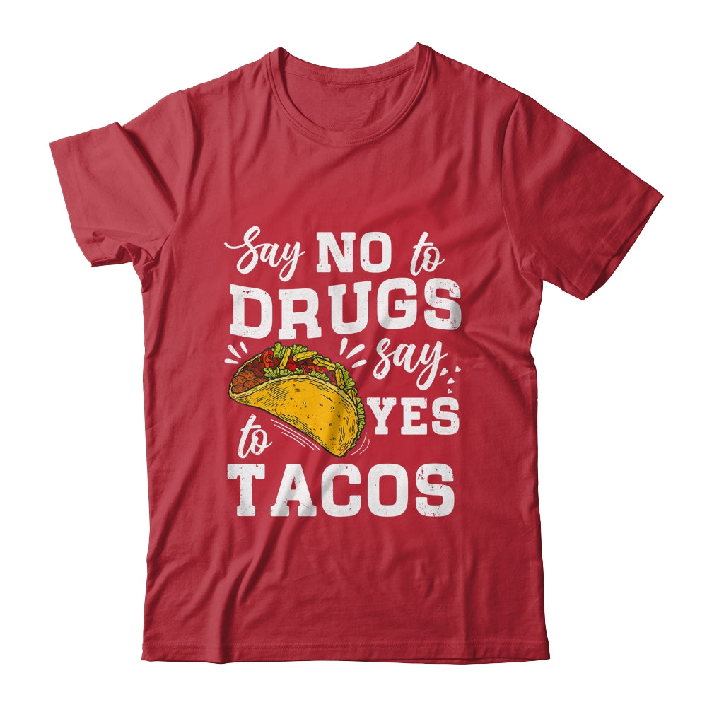 Red Ribbon Week Say No To Say Yes To Tacos Taco Shirt & Hoodie | siriusteestore