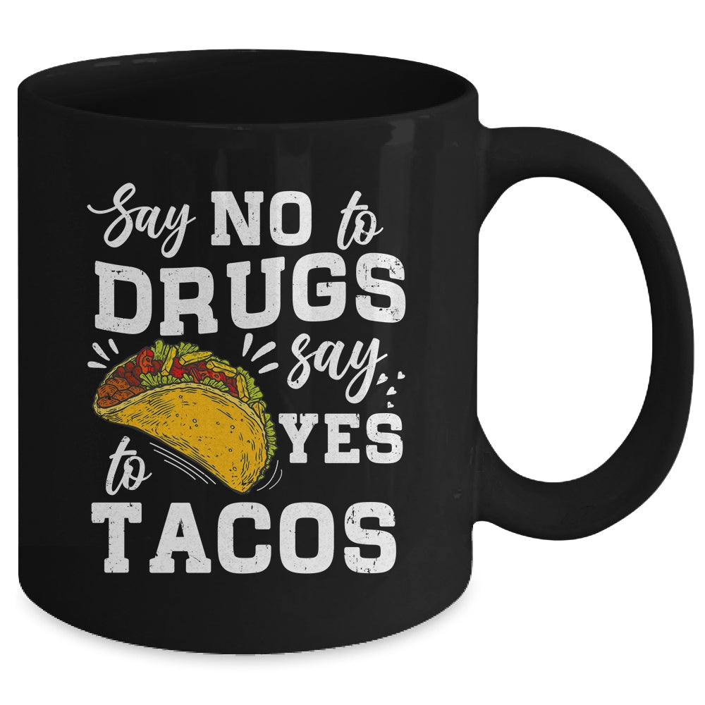 Red Ribbon Week Say No To Say Yes To Tacos Taco Mug | siriusteestore