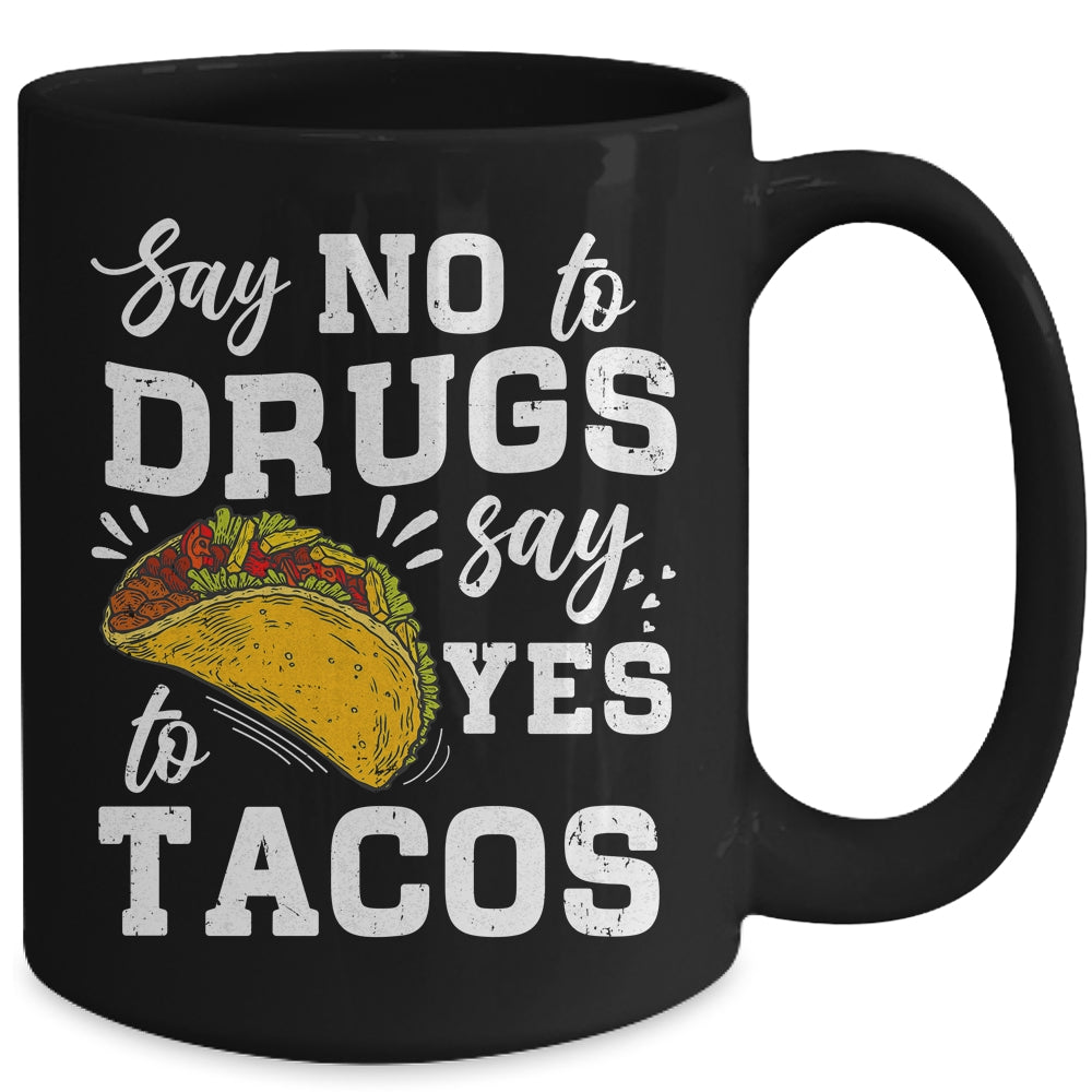 Red Ribbon Week Say No To Say Yes To Tacos Taco Mug | siriusteestore