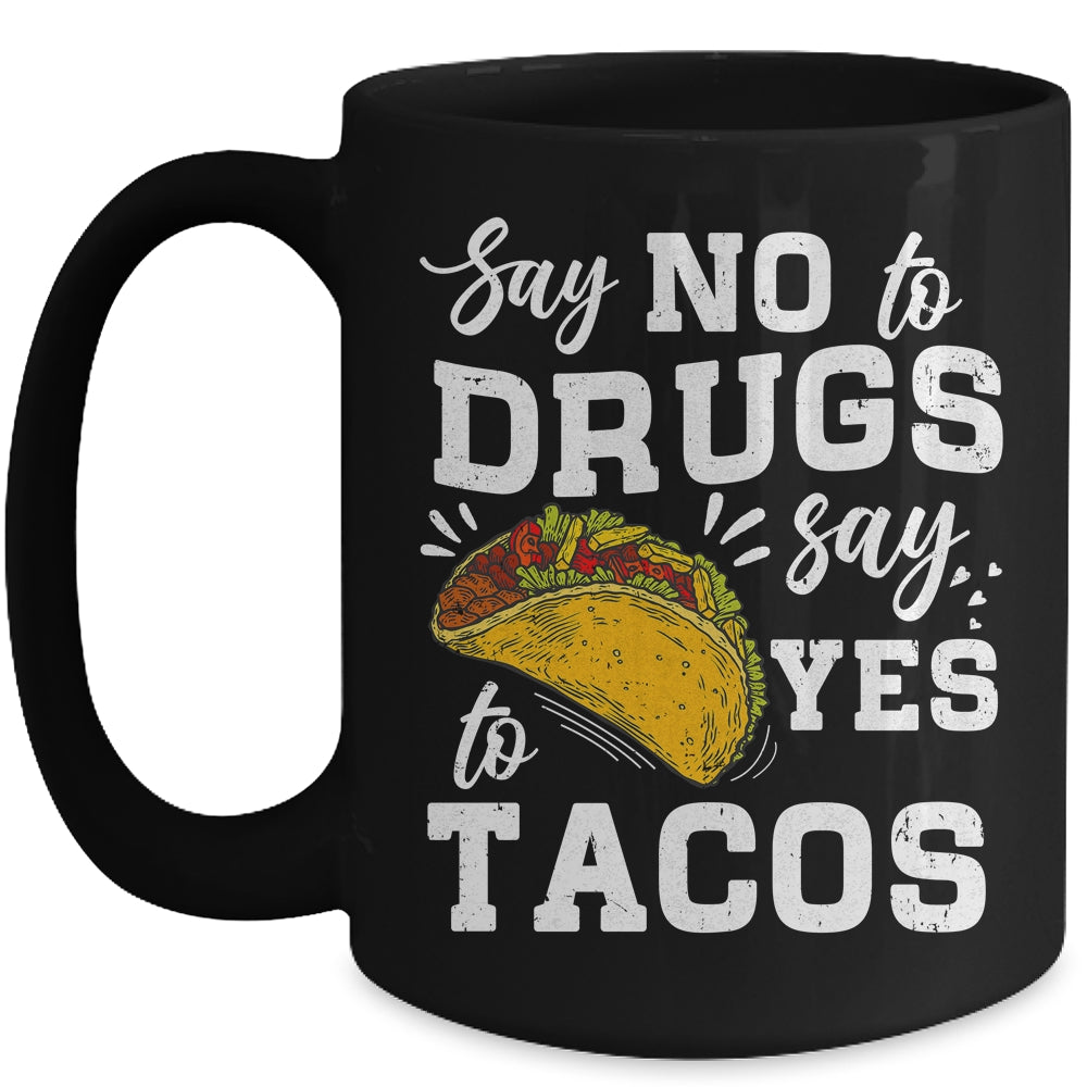 Red Ribbon Week Say No To Say Yes To Tacos Taco Mug | siriusteestore