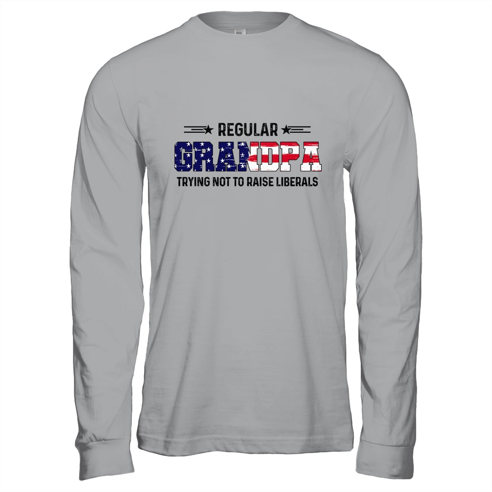 Regular Grandpa Trying Not To Raise Liberal American USA Flag Shirt & Hoodie | siriusteestore
