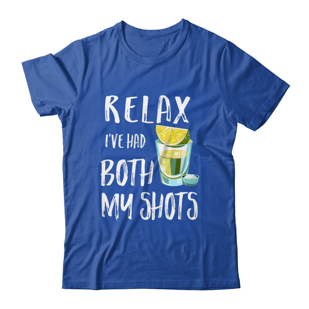 Relax I've Had Both My Shots Funny Drinking Shirt & Tank Top | siriusteestore