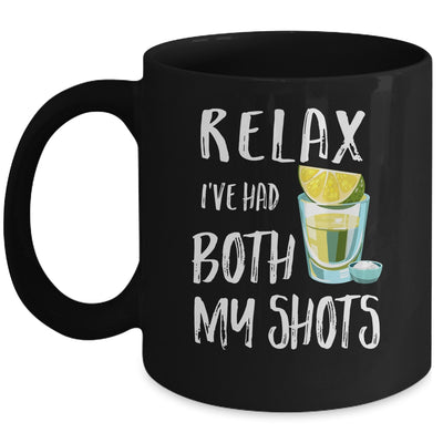 Relax I've Had Both My Shots Funny Drinking Mug | siriusteestore