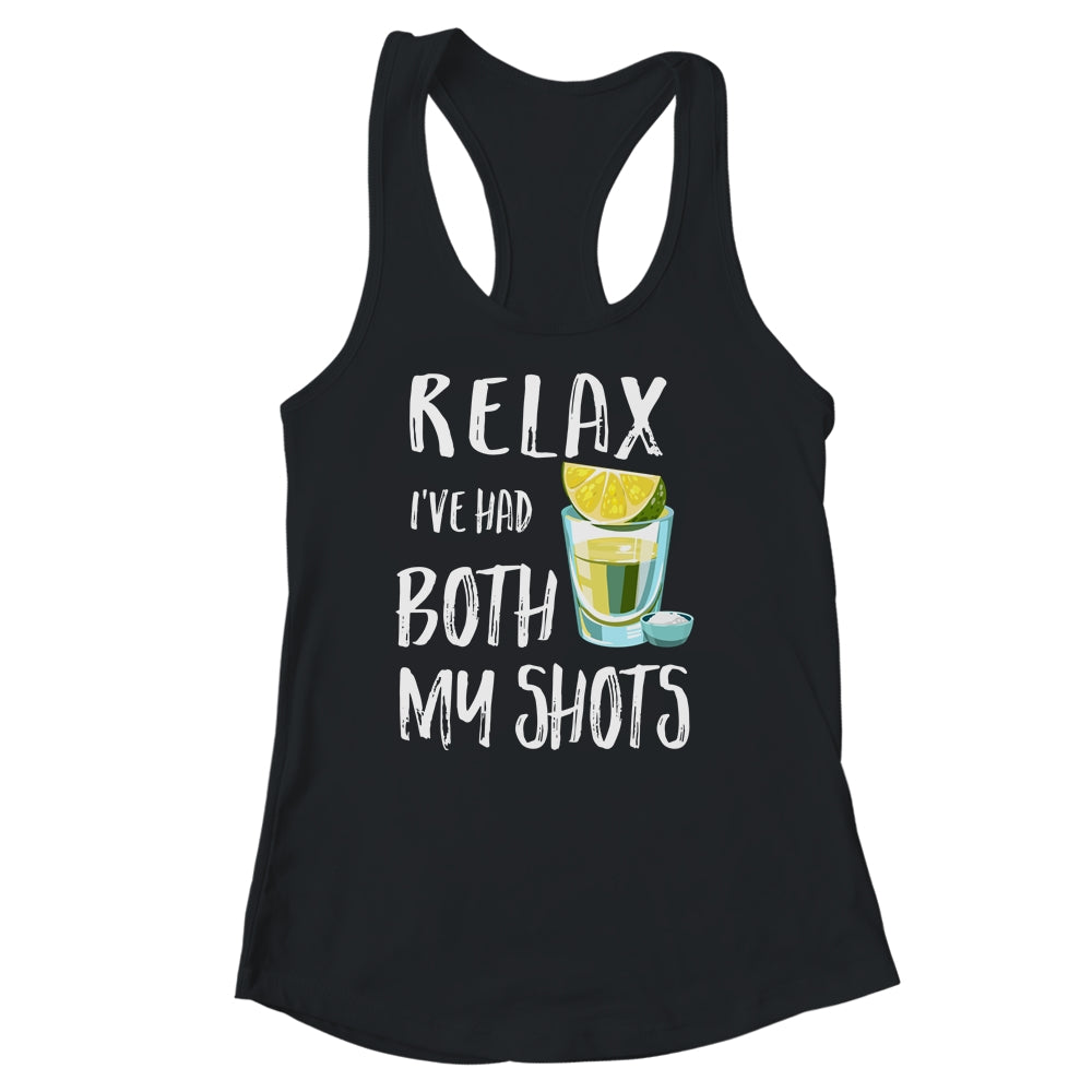 Relax I've Had Both My Shots Funny Drinking Shirt & Tank Top | siriusteestore