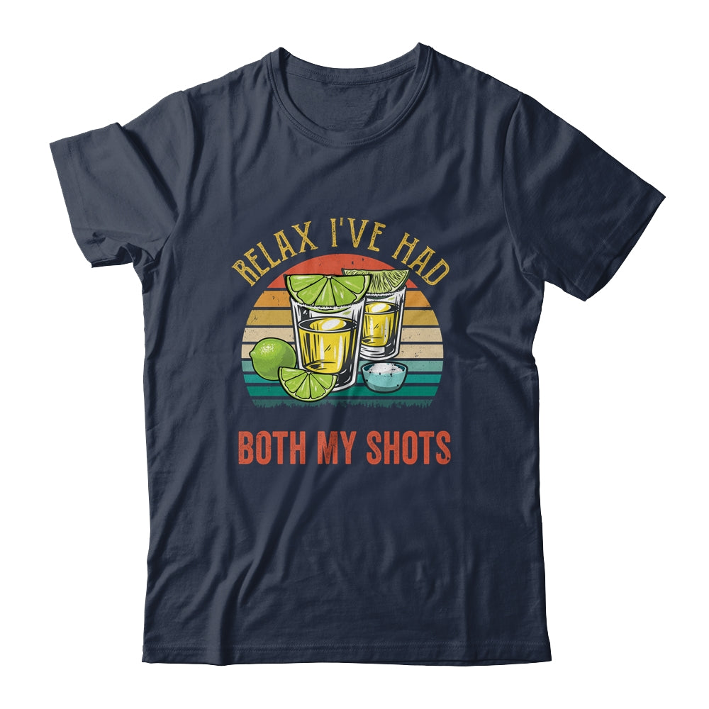Relax I've Had Both My Shots Funny Drinking Retro Vintage Shirt & Tank Top | siriusteestore