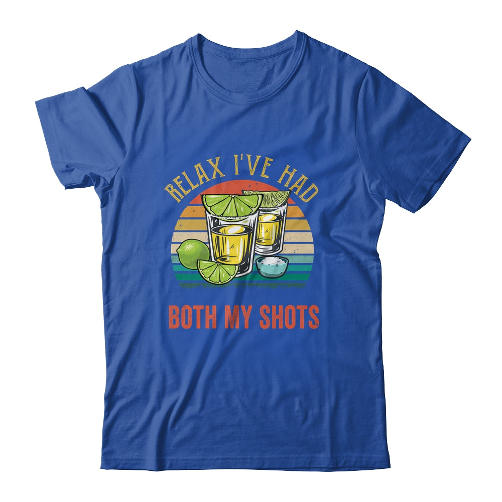 Relax I've Had Both My Shots Funny Drinking Retro Vintage Shirt & Tank Top | siriusteestore
