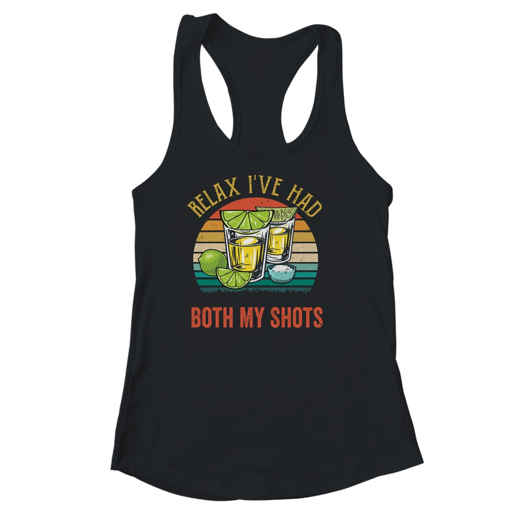 Relax I've Had Both My Shots Funny Drinking Retro Vintage Shirt & Tank Top | siriusteestore