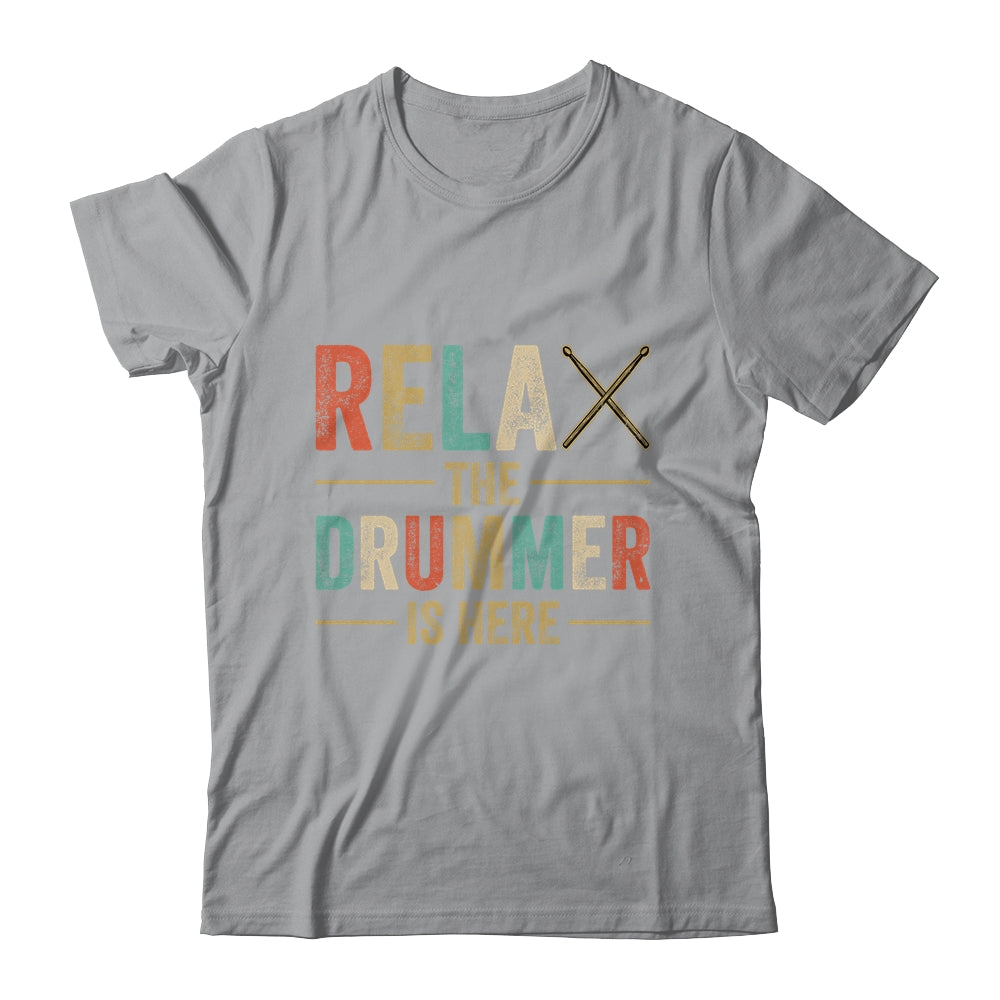 Relax The Drummer Is Here Funny Drummer Design For Men Retro Shirt & Hoodie | siriusteestore