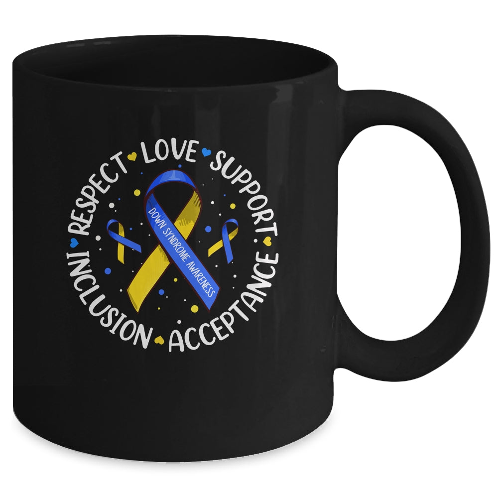 Respect Love Support Acceptance Down Syndrome Awareness Mug | siriusteestore