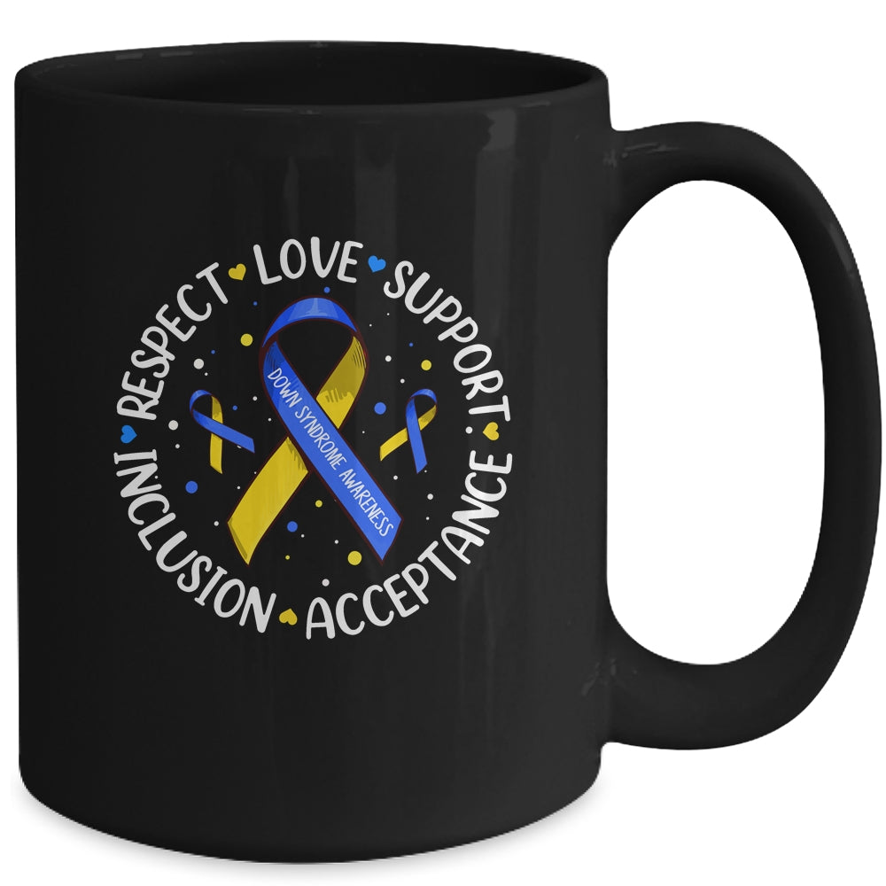 Respect Love Support Acceptance Down Syndrome Awareness Mug | siriusteestore