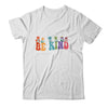 Retro Groovy Flower Be Kind Women Shirt & Tank Top | siriusteestore