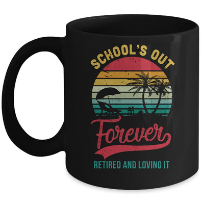 Retro Last Day Of School Schools Out Forever Retired Teacher Mug | siriusteestore