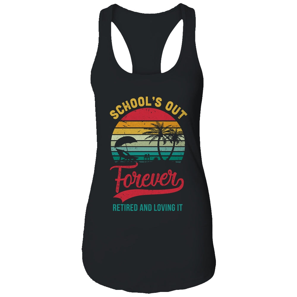 Retro Last Day Of School Schools Out Forever Retired Teacher Shirt & Tank Top | siriusteestore