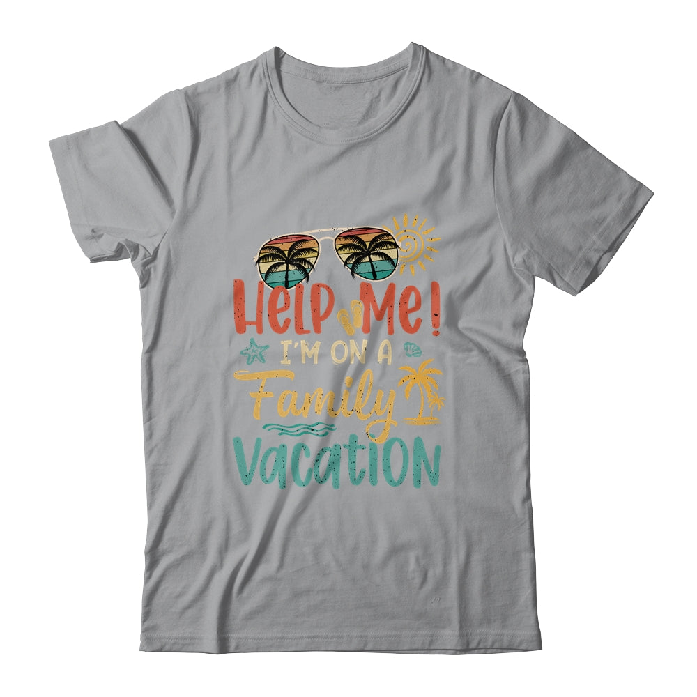 Retro Style Help Me Im On A Family Vacation Shirt & Tank Top | siriusteestore