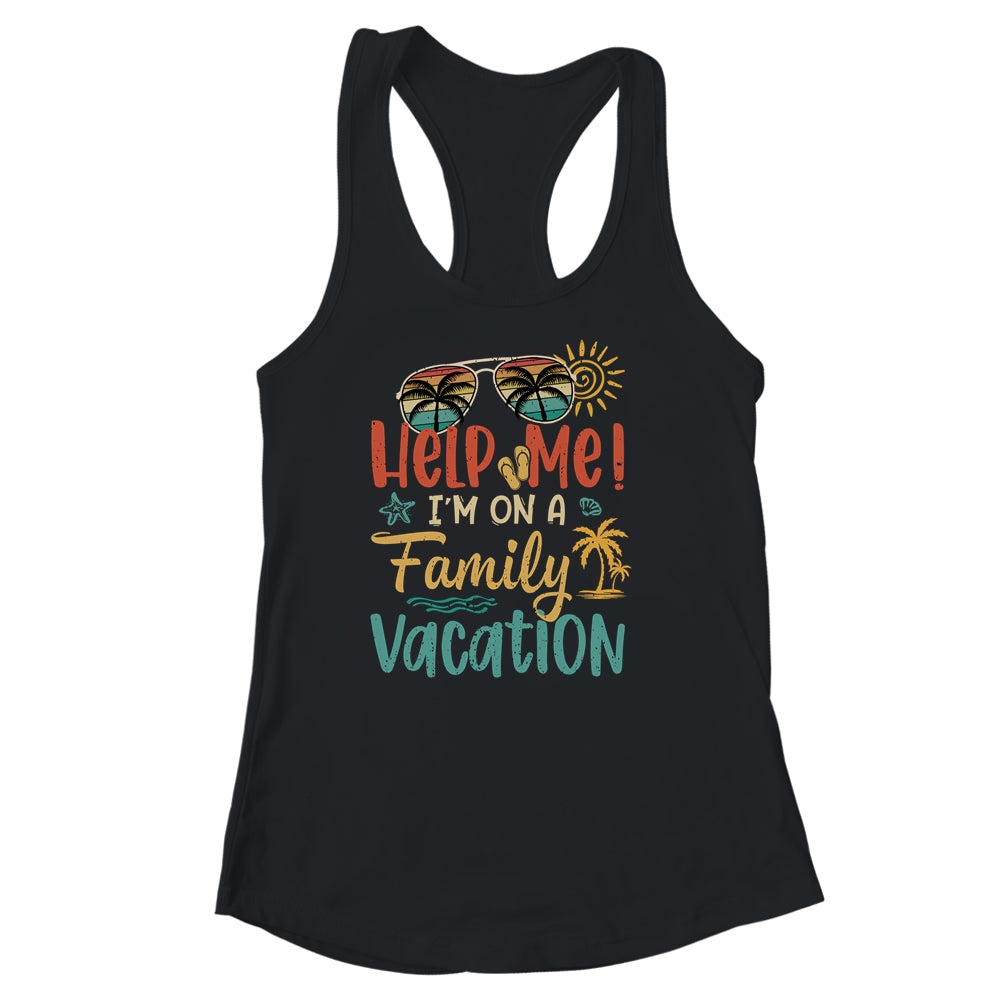 Retro Style Help Me Im On A Family Vacation Shirt & Tank Top | siriusteestore