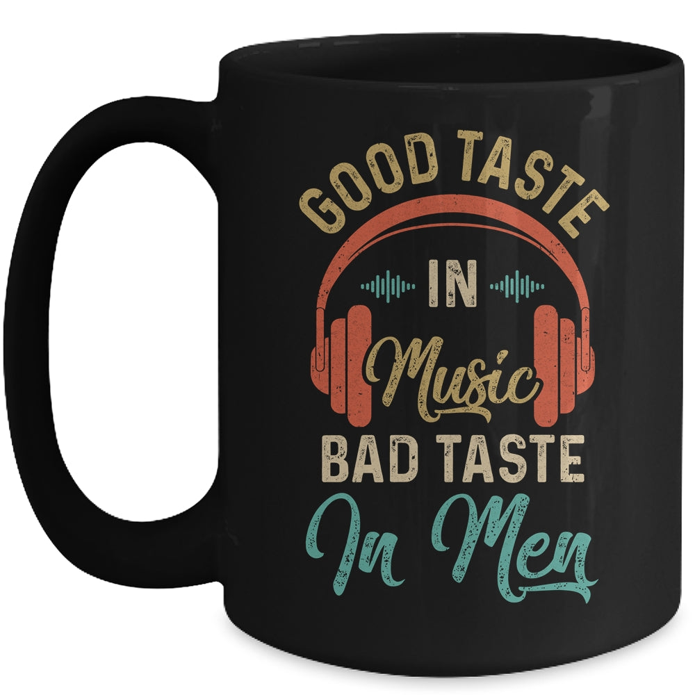 Retro Womens Good Taste In Music Bad Taste In Men Funny Mug | siriusteestore