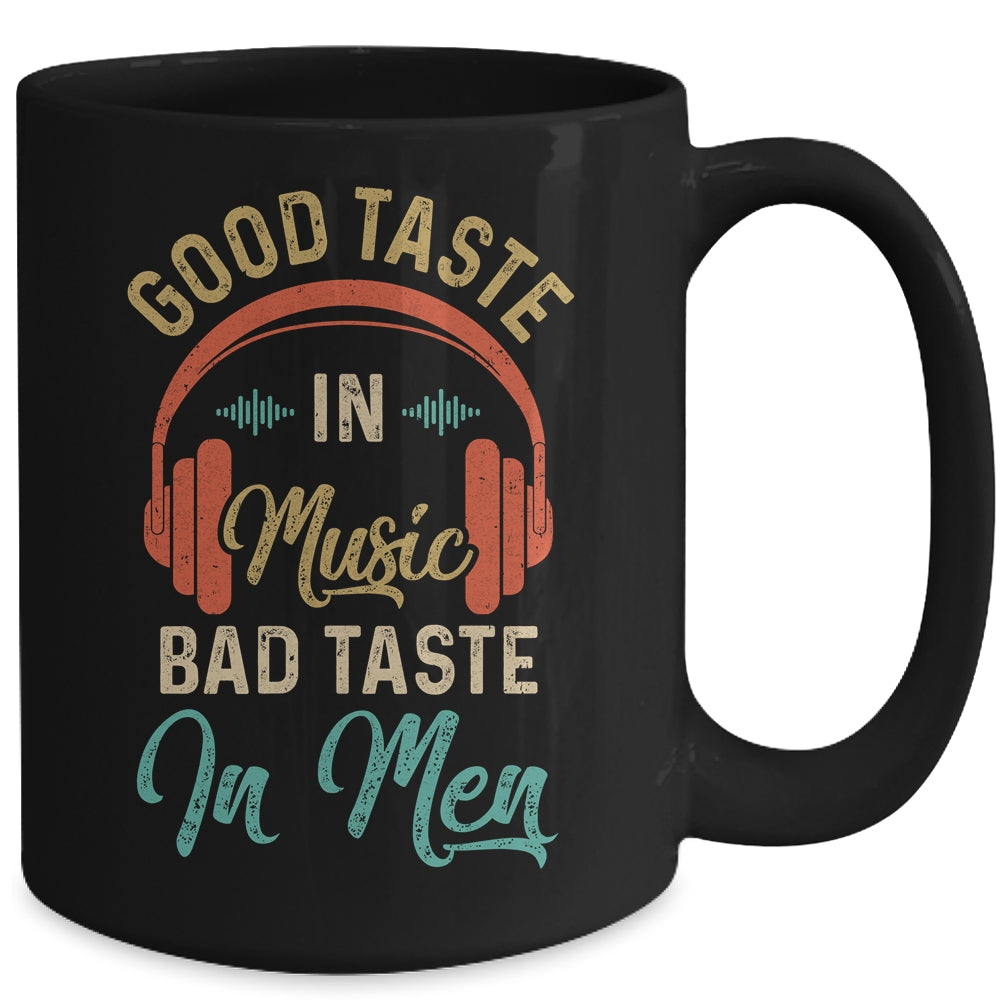 Retro Womens Good Taste In Music Bad Taste In Men Funny Mug | siriusteestore