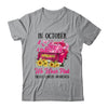 Ribbon Truck In October We Wear Pink Breast Cancer Awareness Shirt & Hoodie | siriusteestore