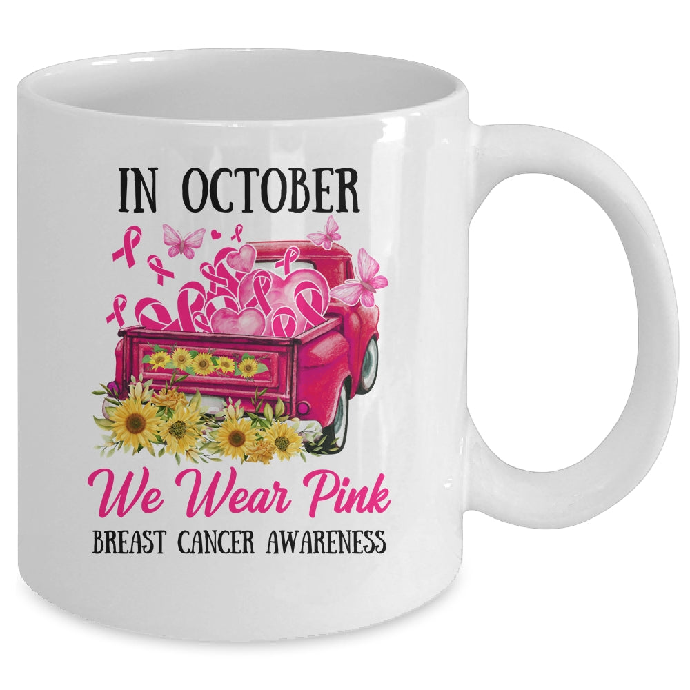Ribbon Truck In October We Wear Pink Breast Cancer Awareness Mug | siriusteestore