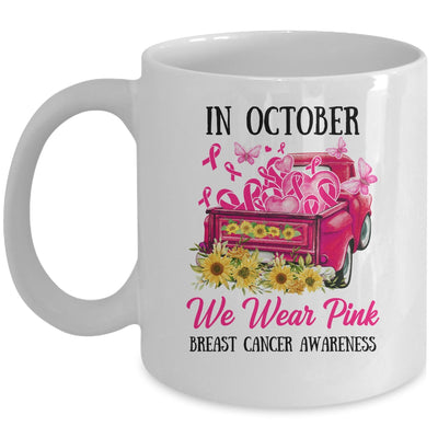 Ribbon Truck In October We Wear Pink Breast Cancer Awareness Mug | siriusteestore