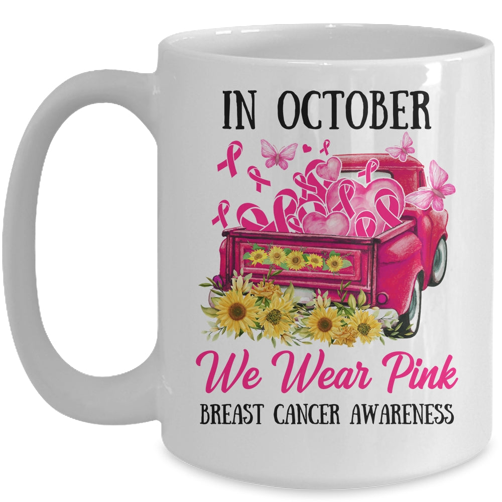 Ribbon Truck In October We Wear Pink Breast Cancer Awareness Mug | siriusteestore