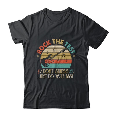 Rock The Test Dont Stress Test Day Funny Testing Day Teacher Shirt & Hoodie | siriusteestore