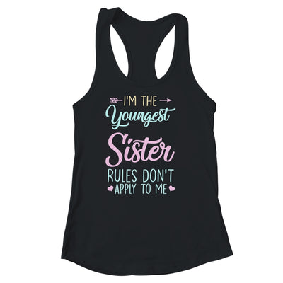 Rules Dont Apply To Me Youngest Adult 3 Sisters Shirt & Tank Top | siriusteestore