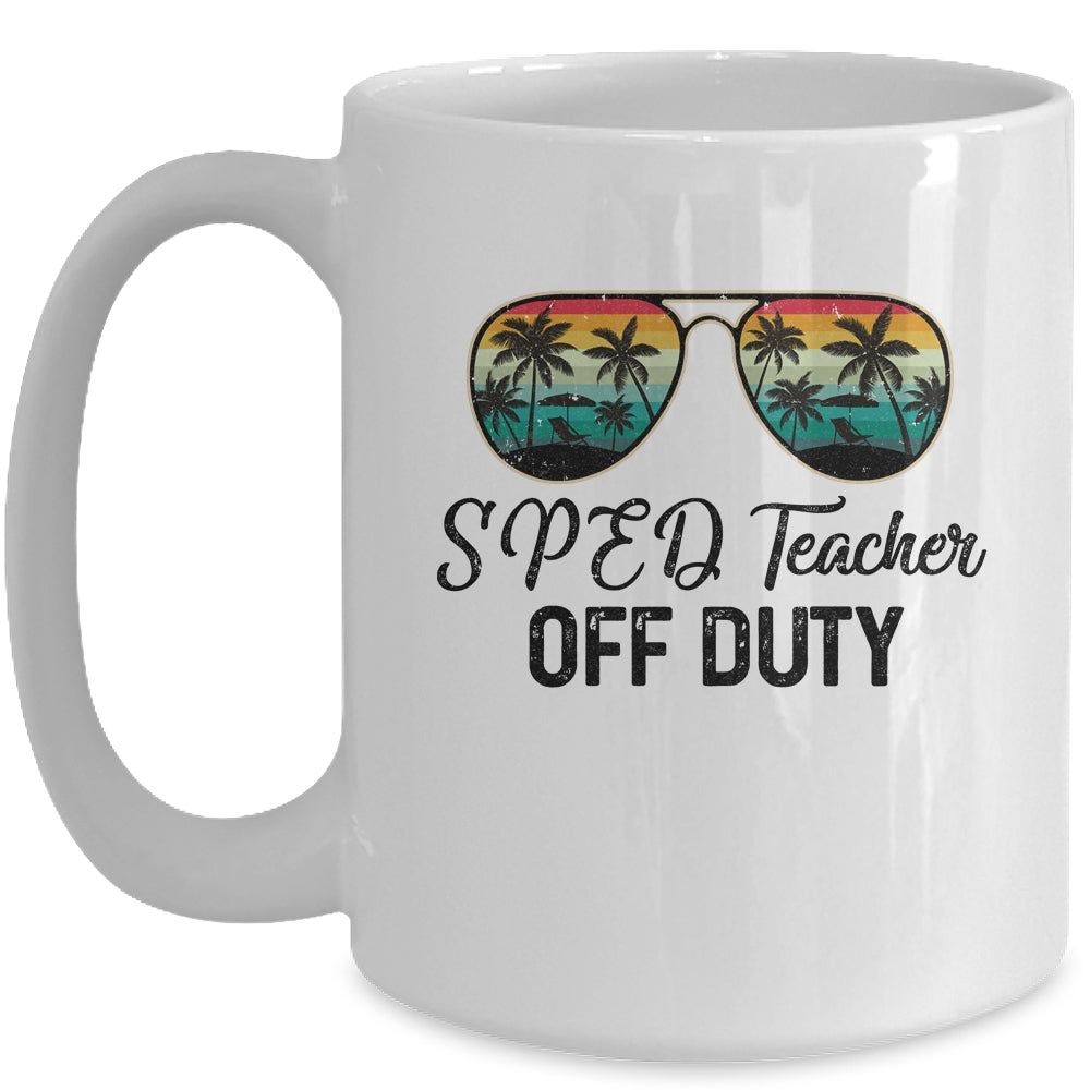 SPED Teacher Off Duty Last Day Of School Teacher Summer Mug | siriusteestore