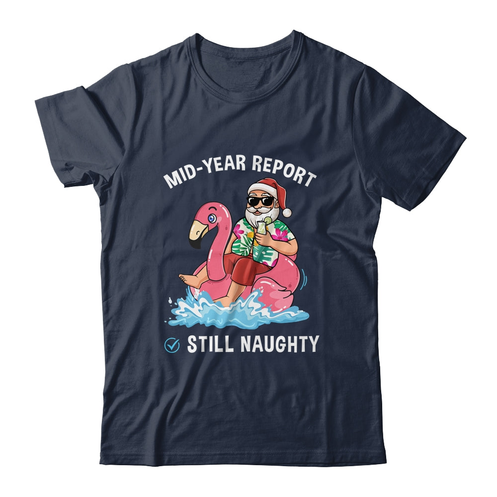Santa Christmas In July Mid Year Report Still Naughty Shirt & Tank Top | siriusteestore