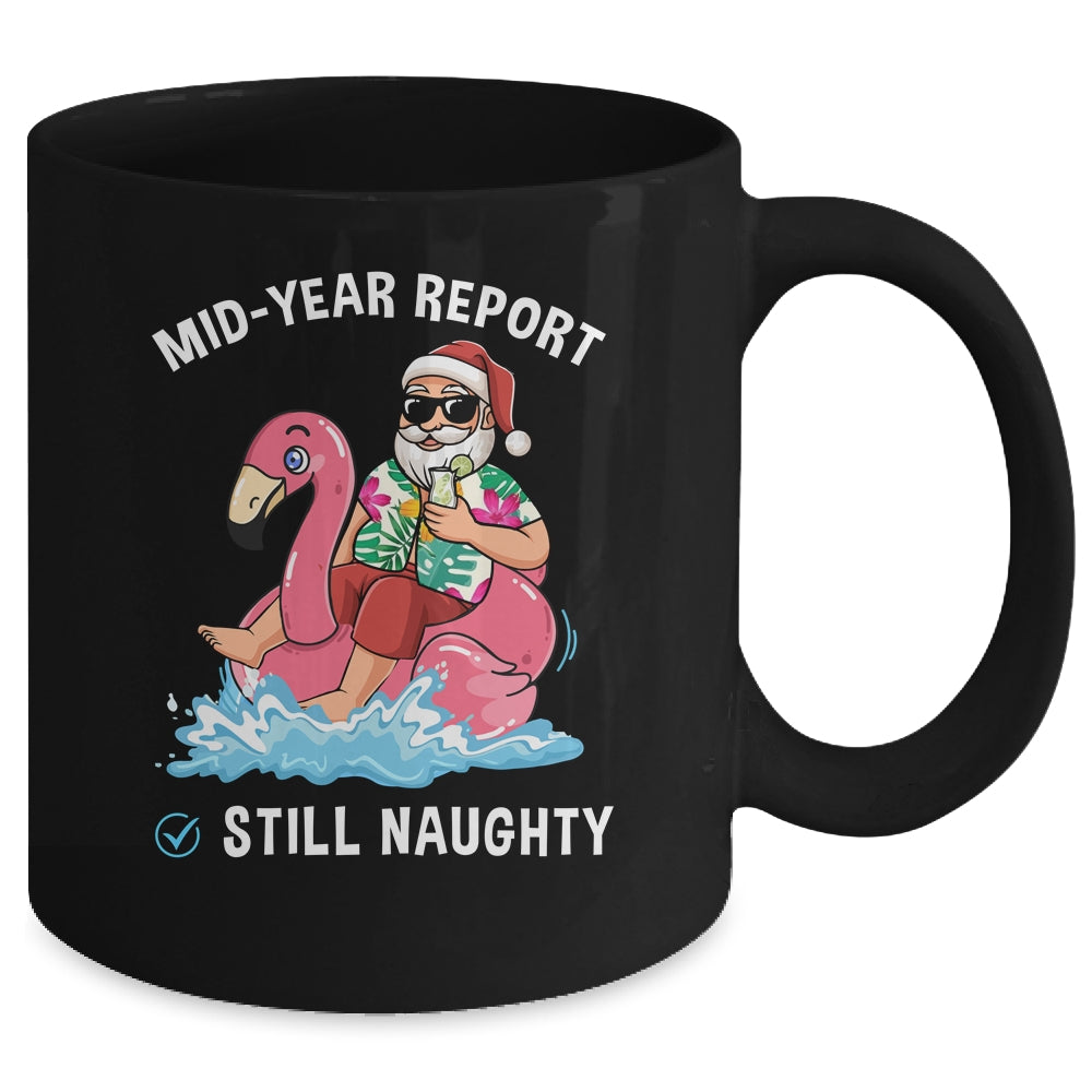 Santa Christmas In July Mid Year Report Still Naughty Mug | siriusteestore