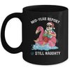Santa Christmas In July Mid Year Report Still Naughty Mug | siriusteestore
