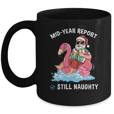 Santa Christmas In July Mid Year Report Still Naughty Mug | siriusteestore