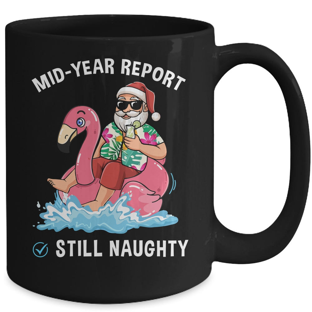 Santa Christmas In July Mid Year Report Still Naughty Mug | siriusteestore