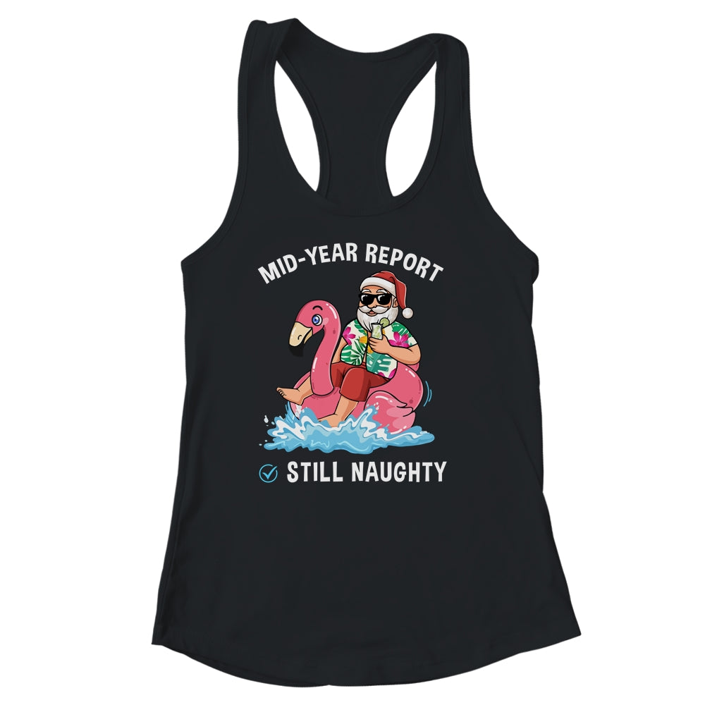 Santa Christmas In July Mid Year Report Still Naughty Shirt & Tank Top | siriusteestore