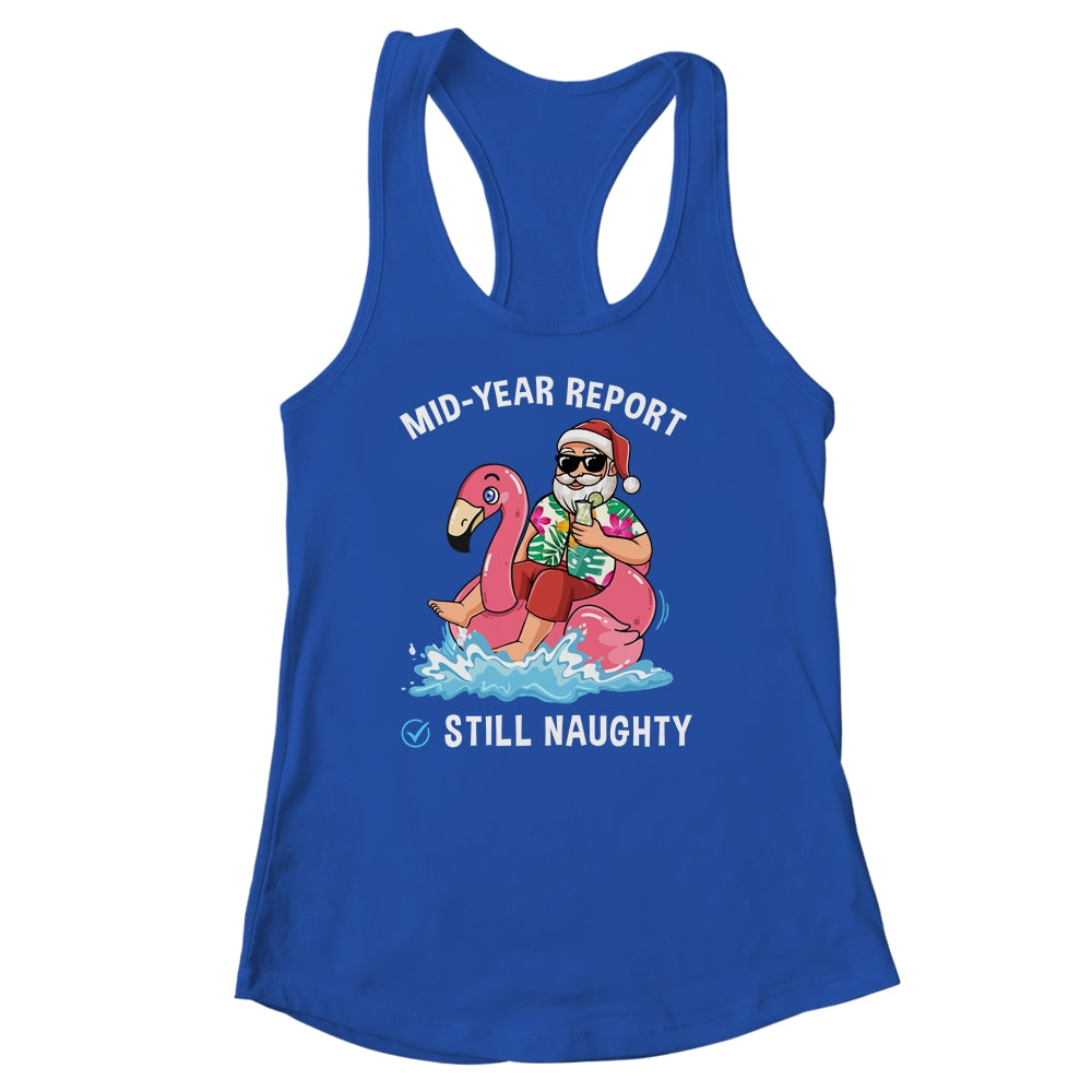 Santa Christmas In July Mid Year Report Still Naughty Shirt & Tank Top | siriusteestore