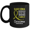 Sarcoma Awareness Messed With The Wrong Family Support Mug | siriusteestore