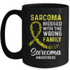 Sarcoma Awareness Messed With The Wrong Family Support Mug | siriusteestore