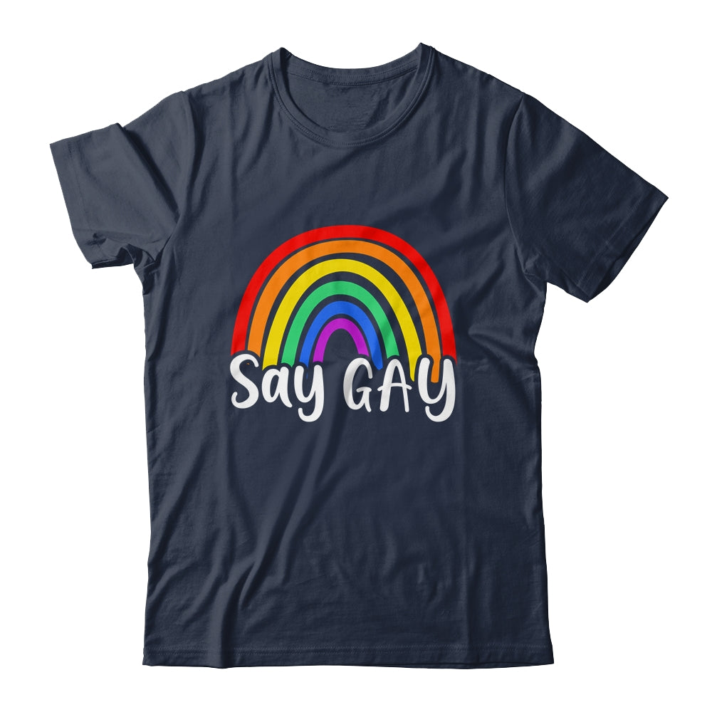 Say Gay Rainbow LGBT Pride Month Gay Pride Support Respect Shirt & Hoodie | siriusteestore